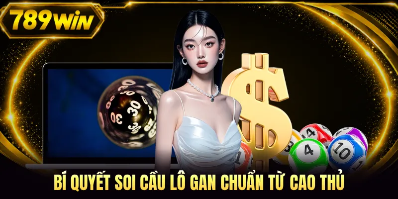 Bí quyết soi cầu lô gan chuẩn từ cao thủ